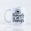 Standard Mug - Collect Moments not Things (back)